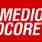 Mediocore